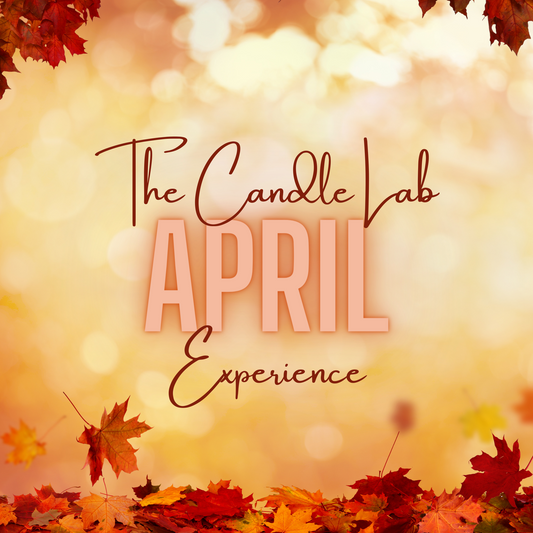 April - The Candle Lab Experience