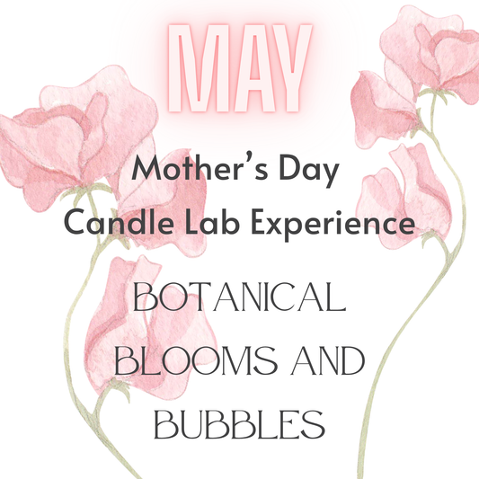 May 2026 - Mother's Day Candle Lab Experience